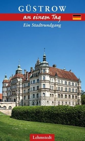Güstrow an einem Tag Güstrow an einem Tag