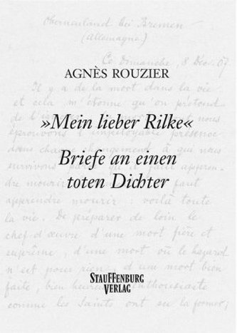 Mein lieber Rilke. Briefe an einen toten Dichter