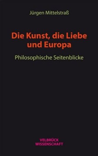 Die Kunst, die Liebe und Europa