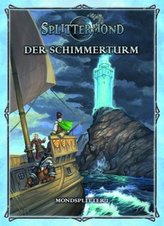 Splittermond, Der Schimmerturm