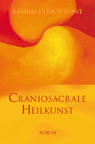 Craniosacrale Heilkunst Craniosacrale Heilkunst