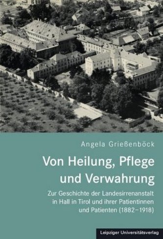 Von Heilung, Pflege und Verwahrung Von Heilung, Pflege und Verwahrung