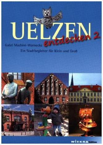 Uelzen entdecken. Bd.2