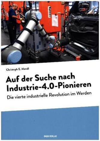 Auf der Suche nach Industrie-4.0-Pionieren Auf der Suche nach Industrie-4.0-Pionieren