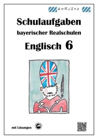 Realschule - Englisch 6 - Schulaufgaben bayerischer Realschulen
