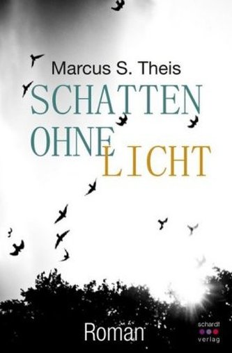 Schatten ohne Licht Schatten ohne Licht