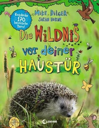 Die Wildnis vor deiner Haustür Die Wildnis vor deiner Haustür