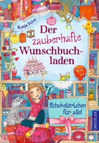 Der zauberhafte Wunschbuchladen. Schokotörtchen für alle!