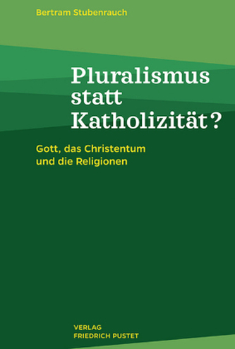 Pluralismus statt Katholizität? Pluralismus statt Katholizität?