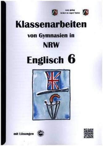 Englisch 6 - Klassenarbeiten von Gymnasien in NRW - mit Lösungen