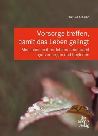 Vorsorge treffen, damit das Leben gelingt