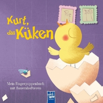 Mein Fingerpuppenbuch mit Bauernhoftieren - Kurt, das Küken Mein Fingerpuppenbuch mit Bauernhoftieren - Kurt, das Küken