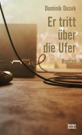 Er tritt über die Ufer Er tritt über die Ufer