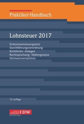 Praktiker-Handbuch Lohnsteuer 2017 (LSt 2017) Praktiker-Handbuch Lohnsteuer 2017 (LSt 2017)