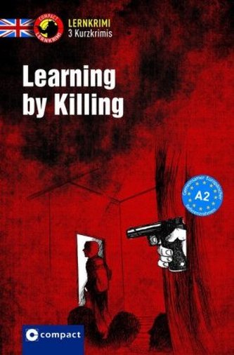 Learning by Killing Learning by Killing