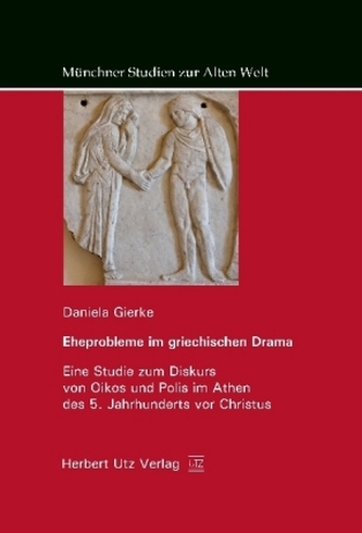 Eheprobleme im griechischen Drama