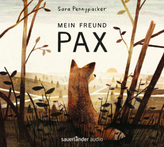 Mein Freund Pax, 4 Audio-CDs Mein Freund Pax, 4 Audio-CDs