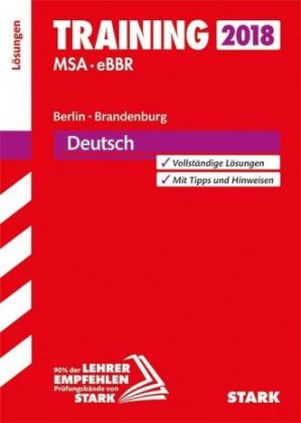 Training Mittlerer Schulabschluss 2018 - Berlin/Brandenburg - Deutsch Lösungen Training Mittlerer Schulabschluss 2018 - Berlin/Brandenburg - Deutsch Lösungen