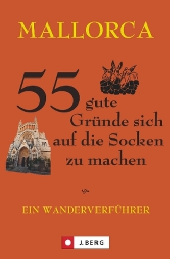 Mallorca, 55 gute Gründe sich auf die Socken zu machen