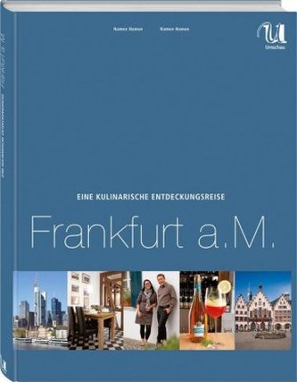 Eine kulinarische Entdeckungsreise Frankfurt a. M. Eine kulinarische Entdeckungsreise Frankfurt a. M.