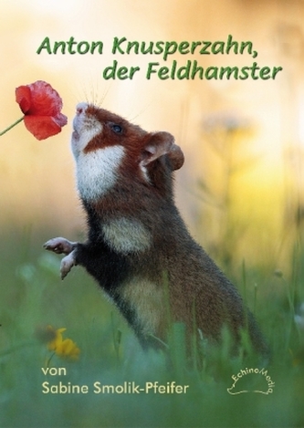 Anton Knusperzahn, der Feldhamster