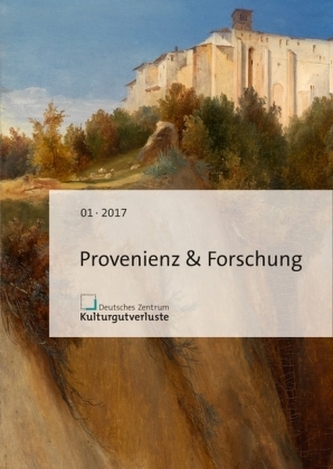 Provenienz & Forschung. H.1/2017 Provenienz & Forschung. H.1/2017