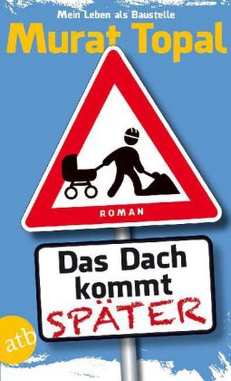 Das Dach kommt später Das Dach kommt später
