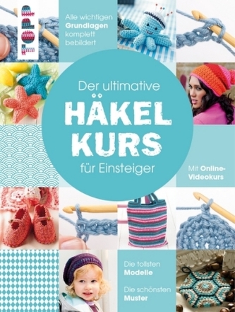 Der ultimative Häkelkurs für Einsteiger