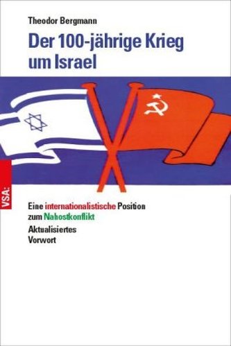 Der 100-jährige Krieg um Israel