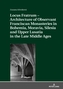 Locus Fratrum - Architecture of Observant Franciscan Monasteries in Bohemia, Moravia, Silesia and Upper Lusatia in the L