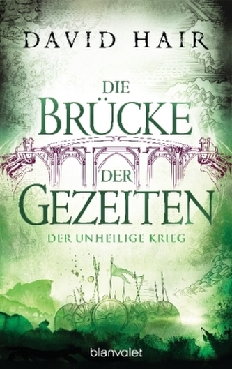 Die Brücke der Gezeiten - Der unheilige Krieg