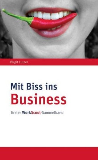 Mit Biss ins Business