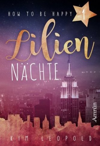 How to be happy: Liliennächte