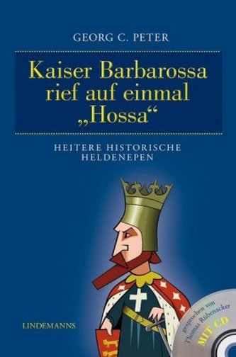 Kaiser Barbarossa rief auf einmal Hossa, m. Audio-CD