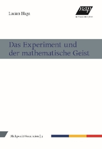Das Experiment und der mathematische Geist Das Experiment und der mathematische Geist