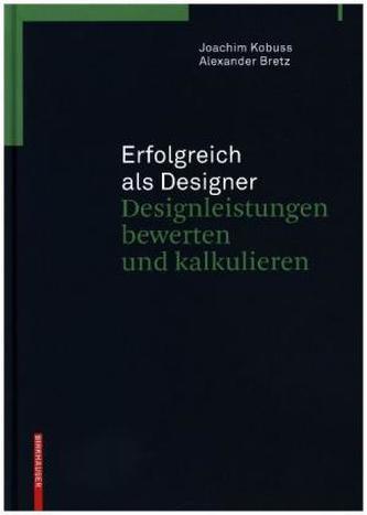 Erfolgreich als Designer - Designleistungen bewerten und kalkulieren