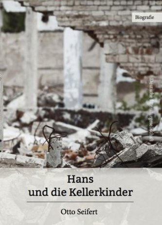 Hans und die Kellerkinder ...