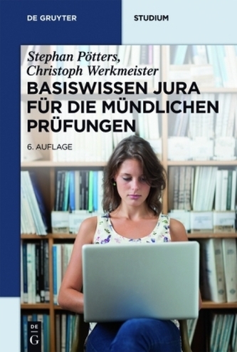 Basiswissen Jura für die mündlichen Prüfungen