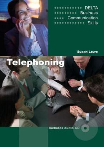 Delta Business Communication Skills: Telephoning B1-B2 Delta Business Communication Skills: Telephoning B1-B2