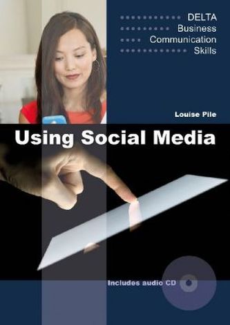 Delta Business Communication Skills: Using Social Media B1-B2 Delta Business Communication Skills: Using Social Media B1-B2
