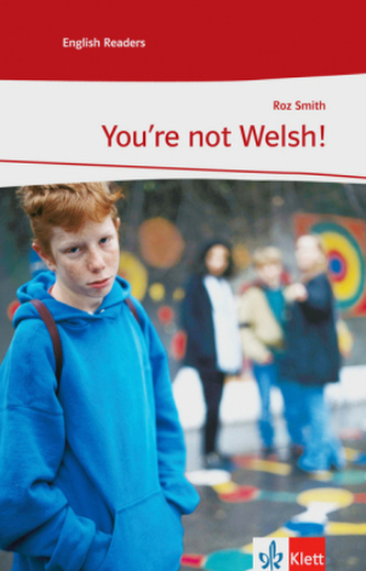 You're not Welsh! You're not Welsh!