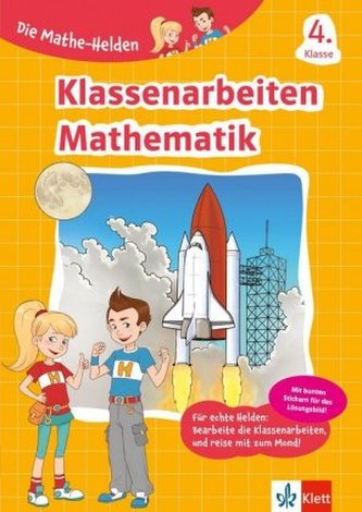 Die Mathe-Helden - Klassenarbeiten Mathematik 4. Klasse Die Mathe-Helden - Klassenarbeiten Mathematik 4. Klasse