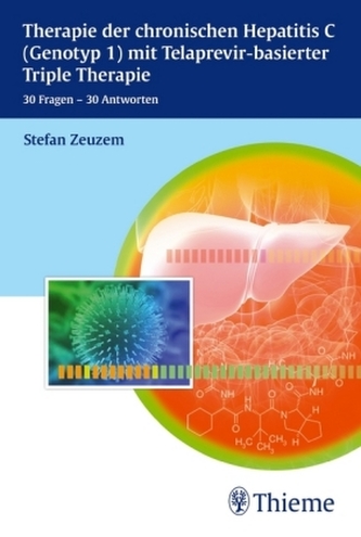 Therapie der chronischen Hepatitis C (Genotyp 1) mit Telaprevir-basierter Triple Therapie Therapie der chronischen Hepatitis C (Genotyp 1) mit Telaprevir-basierter Triple Therapie