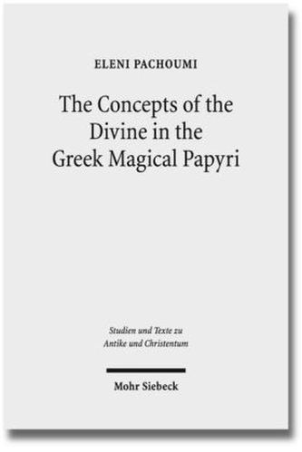 The Concepts of the Divine in the Greek Magical Papyri