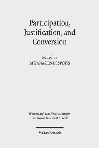 Participation, Justification, and Conversion Participation, Justification, and Conversion