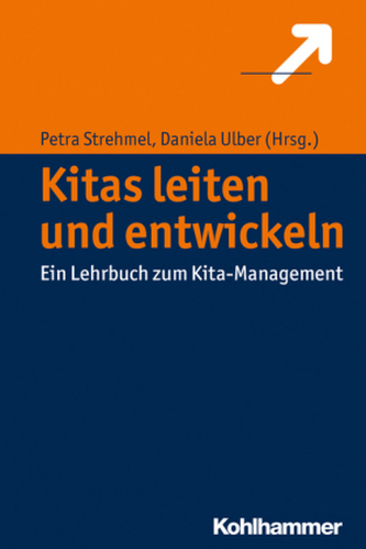 Kitas führen, leiten und entwickeln Kitas führen, leiten und entwickeln