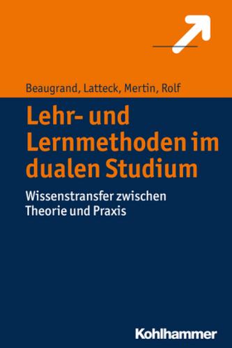 Lehr- und Lernmethoden im dualen Studium Lehr- und Lernmethoden im dualen Studium