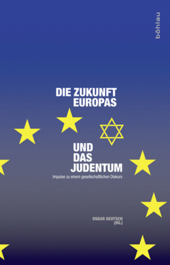 Die Zukunft Europas und das Judentum Die Zukunft Europas und das Judentum