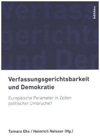 Verfassungsgerichtsbarkeit und Demokratie Verfassungsgerichtsbarkeit und Demokratie