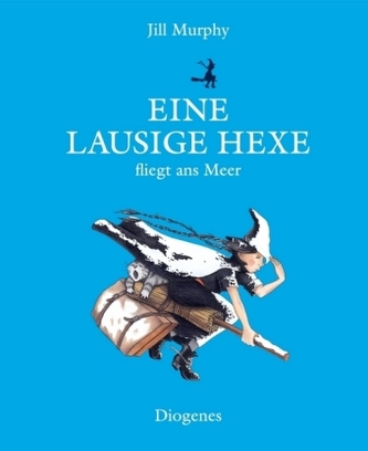 Eine lausige Hexe fliegt ans Meer Eine lausige Hexe fliegt ans Meer